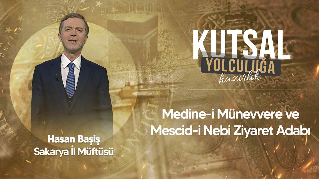 Medine-i Münevvere ve Mescid-i Nebi Ziyaret Adabı / Hasan Başiş Sakarya İl Müftüsü