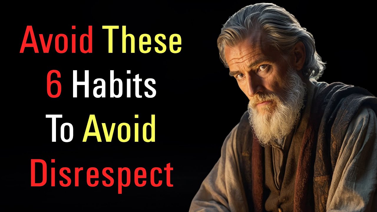 AVOID These 6 HABITS To Avoid DISRESPECT!