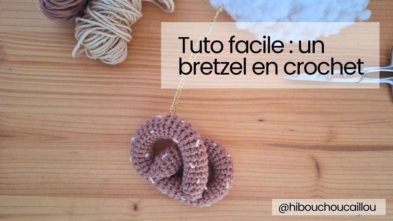 Tuto crochet facile : crocheter un bretzel (à accrocher dans votre sapin de Noël)