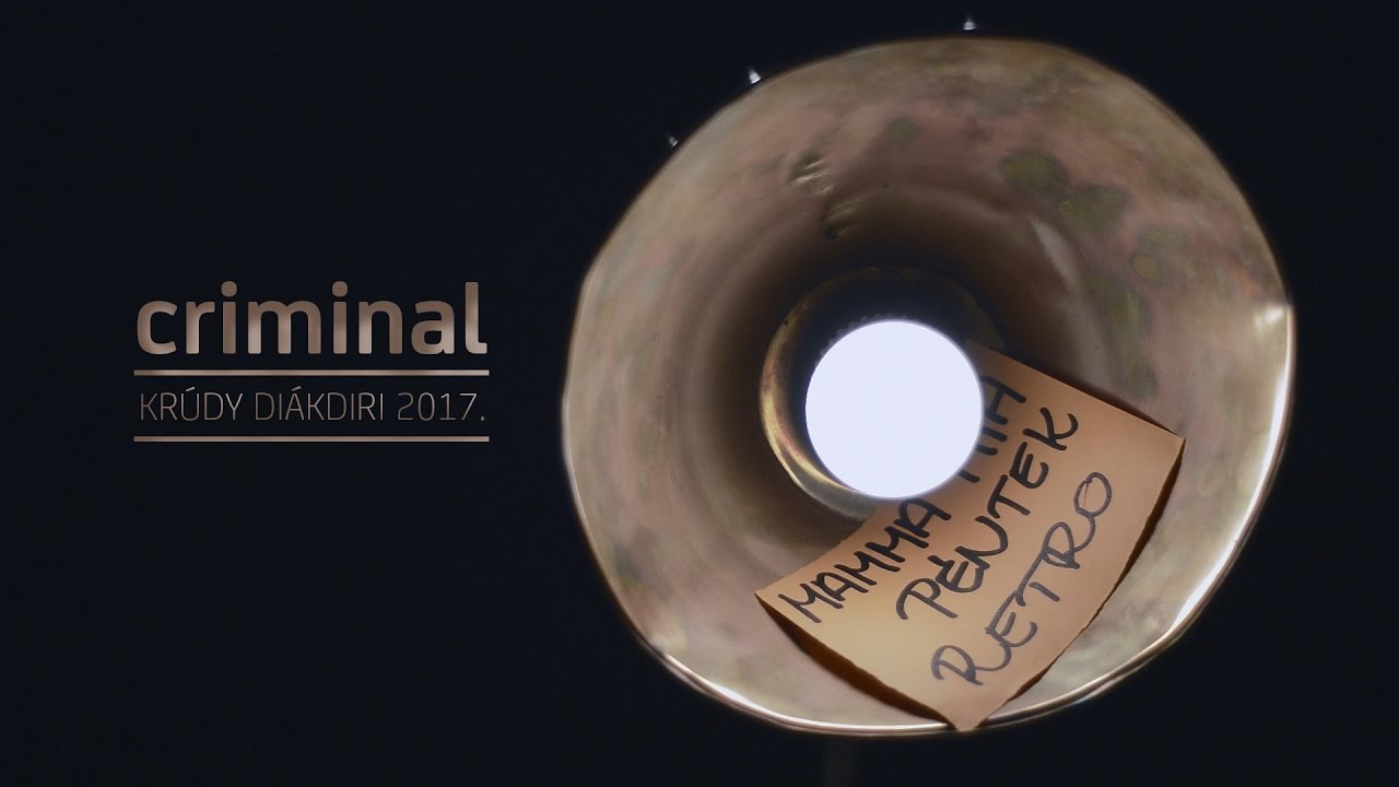 Krúdy Diákdiri | CRIMINAL | 2017.