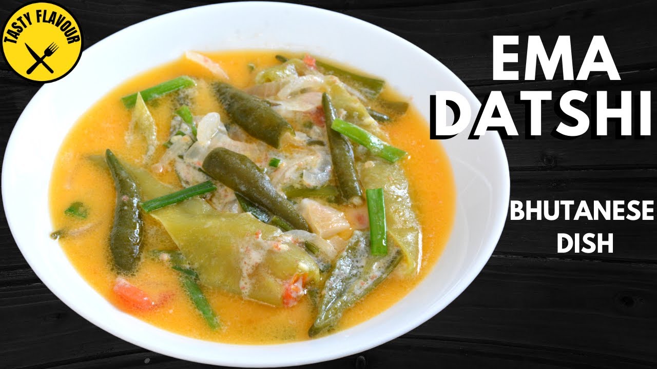 HOW TO MAKE EMA DATSHI │ EMA DATSHI RECIPE │EMA DATSHI BHUTANESE DISH│