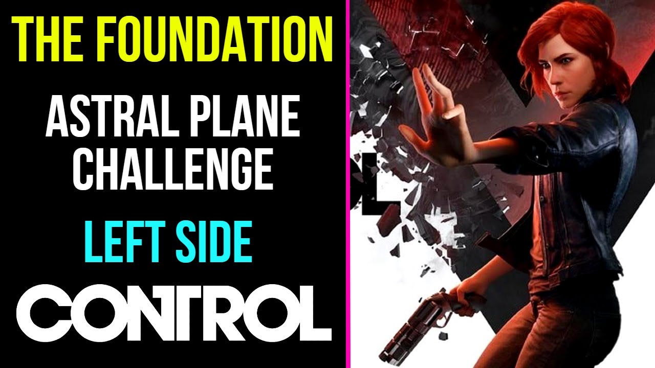 Control | The Foundation | Complete The Astral Plane Challenge (Left Side) | MP Trophy