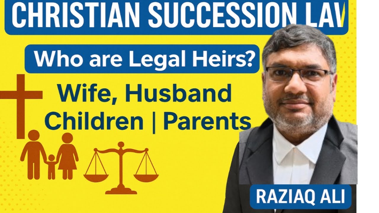 Christian Law of Succession Explained | Legal Heirs of Deceased Male & Female Christians