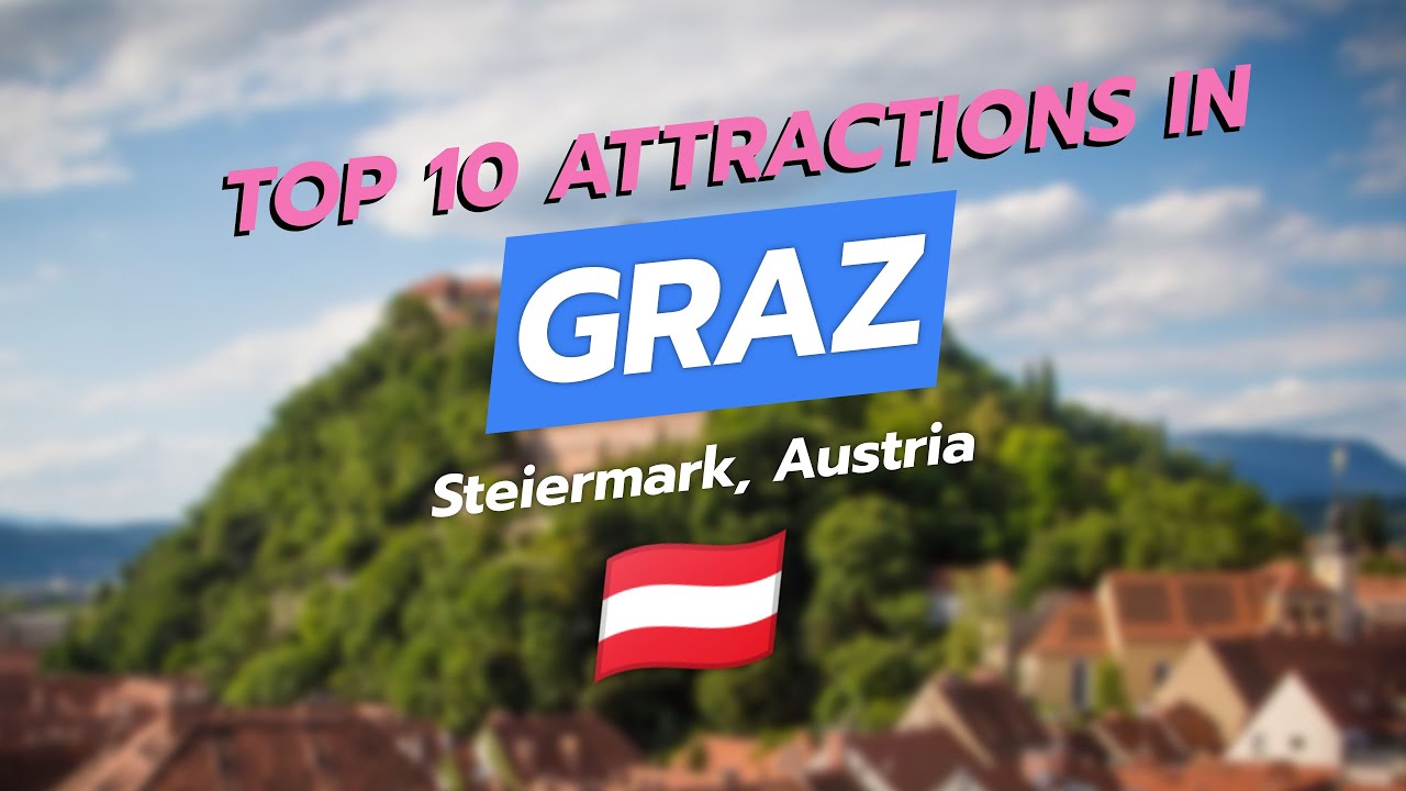 Top 10 Attractions in Graz, Austria 🌍✨