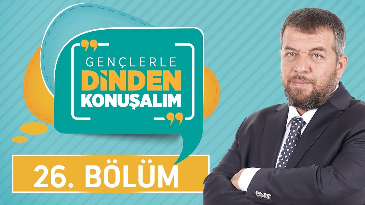 Hidayet ve Dalalet Nedir - Gençlerle Dinden Konuşalım 26.Bölüm