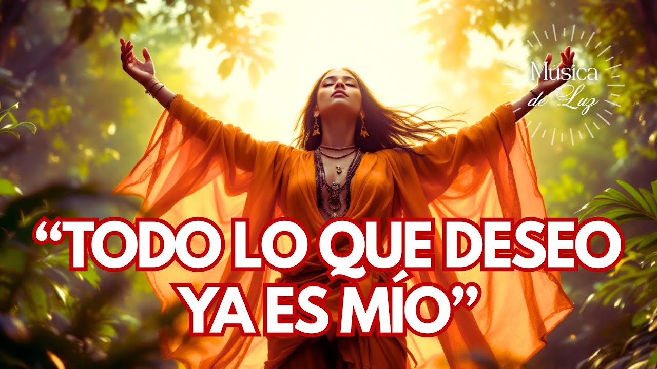 🌿🔥 TODO LO QUE DESEO YA ES MÍO | Mantra de Abundancia y Poder Interior