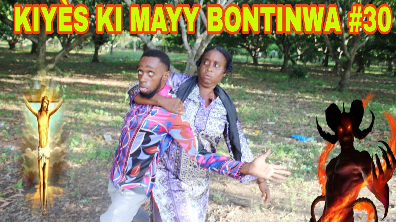 KIYÈS KI MAYY BONTINWA #30 / mezanmi mayy bontinwa nan problèm ak Daniela !!