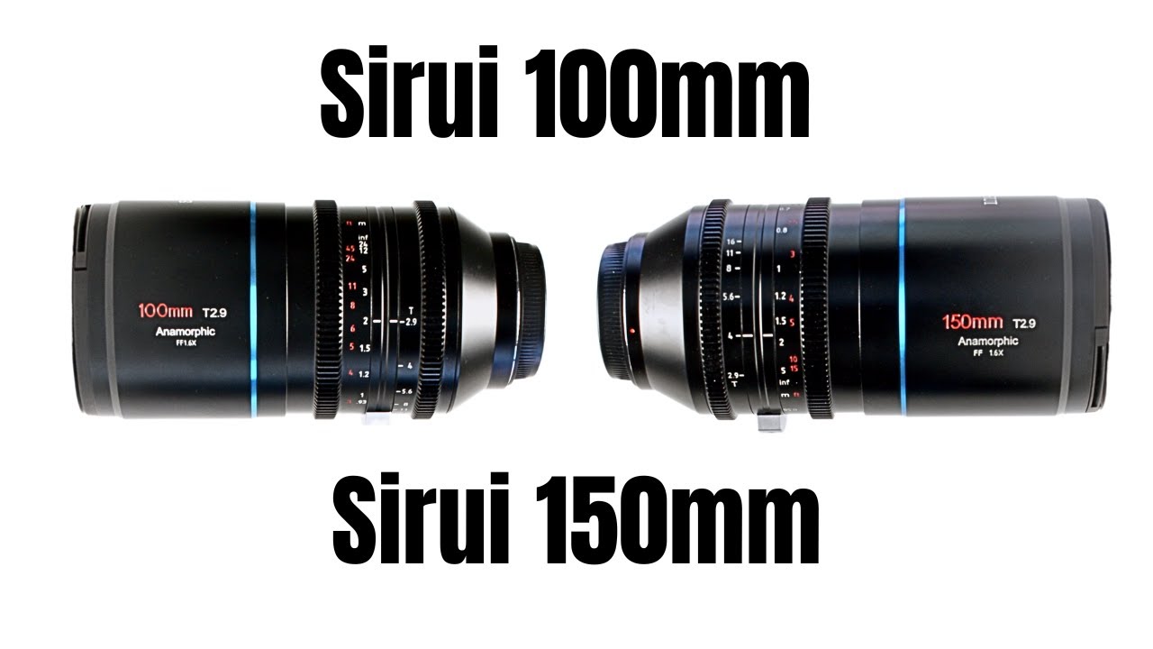 Review and Comparison of the Sirui 100mm & 150mm Anamorphic Lenses