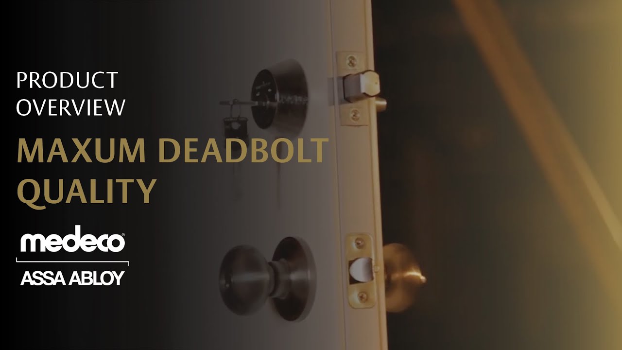 Medeco Maxum Deadbolt Quality - Medeco Locks