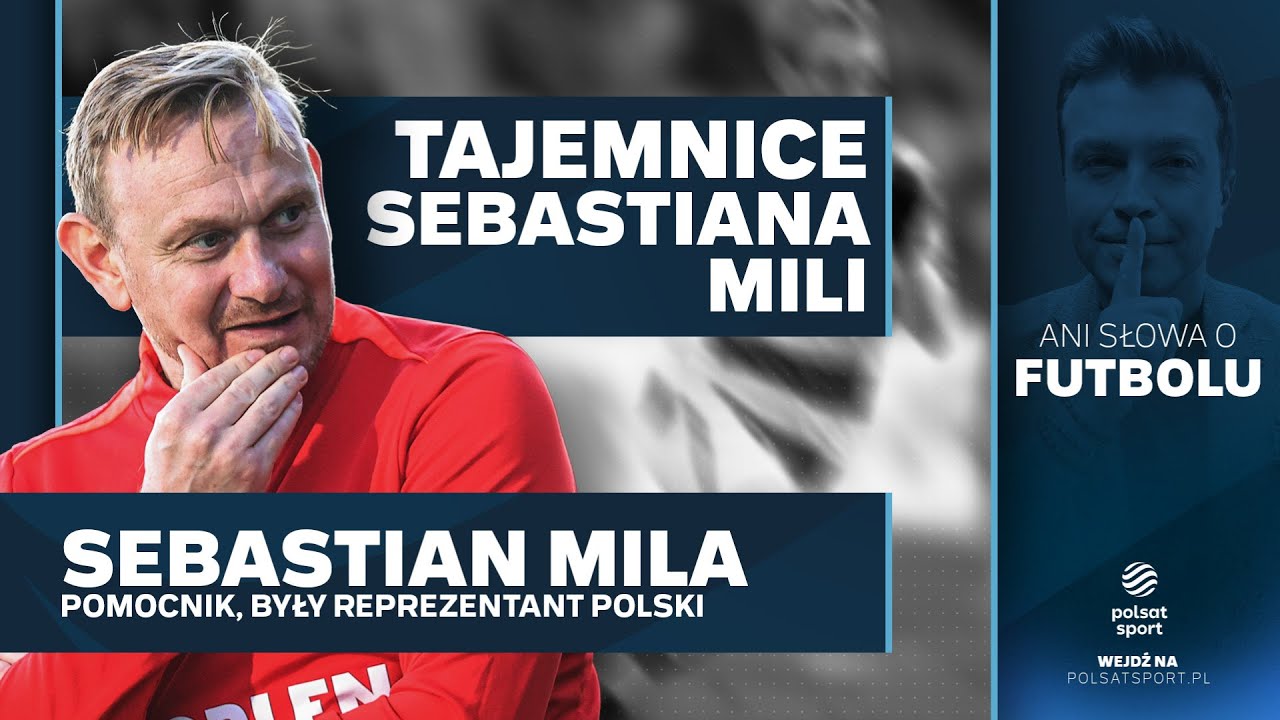 Druga twarz Sebastiana Mili I Ani słowa o futbolu