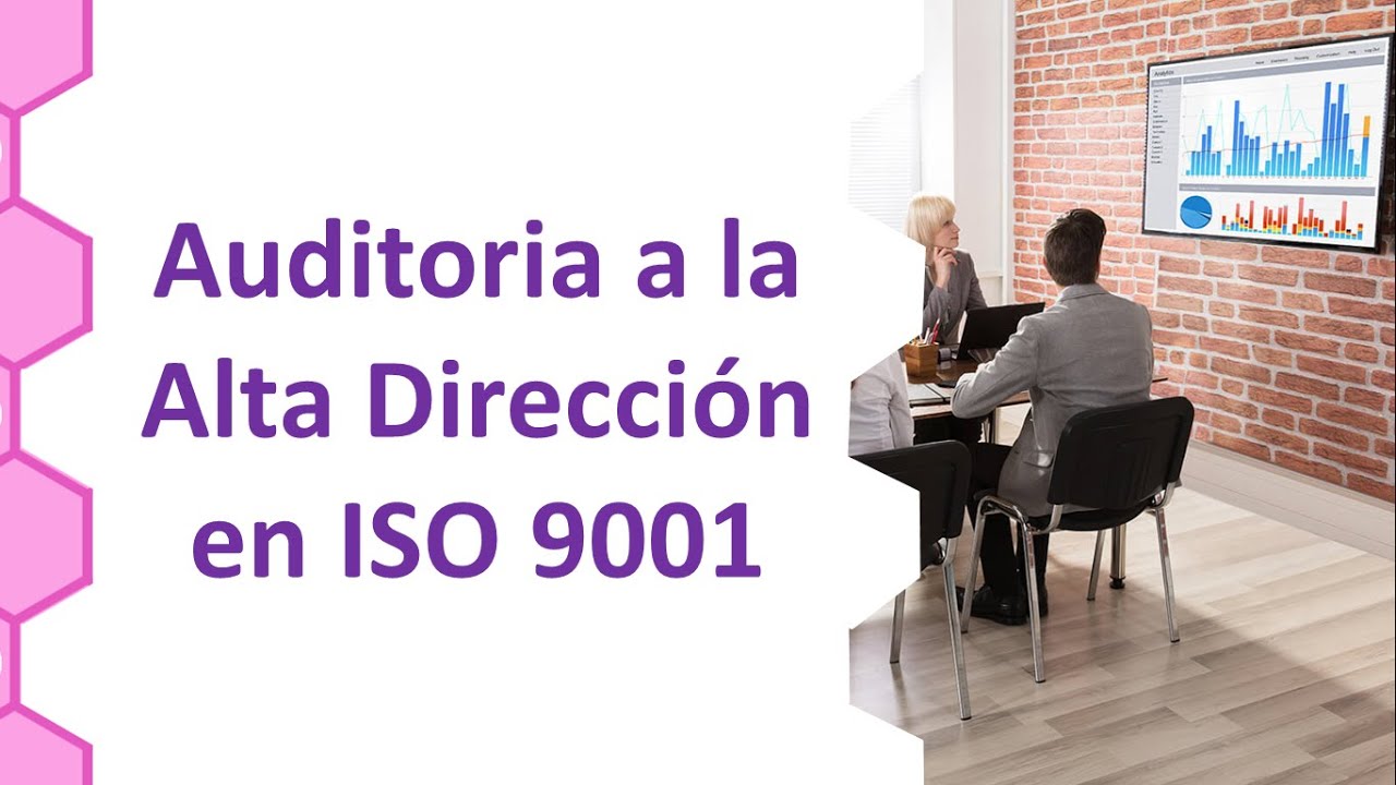 &iquest;C&oacute;mo auditar? La alta direcci&oacute;n y el sistema de calidad ISO 9001:2015