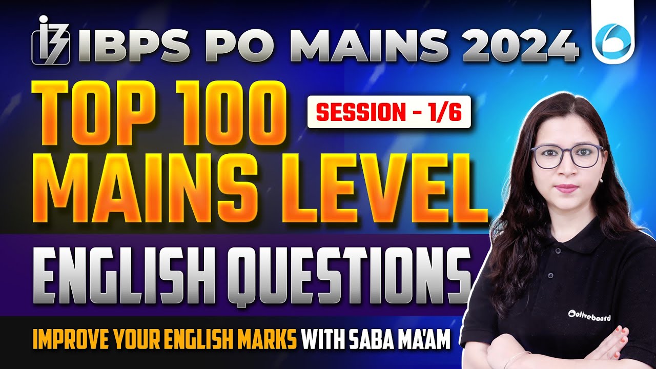 IBPS PO Mains English 2024 | Top 100 Questions | Session - 1/6 | IBPS PO Mains 2024 | By Saba Maam