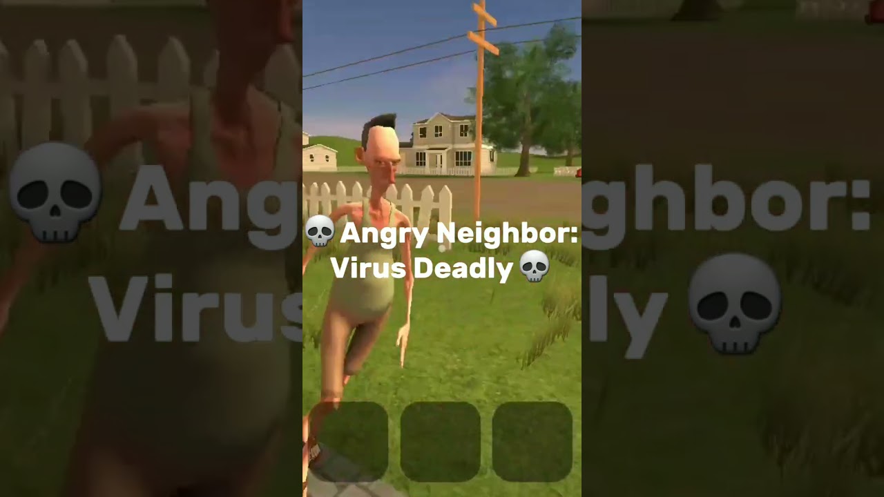 💀Angry Neighbor: Virus Deadly💀