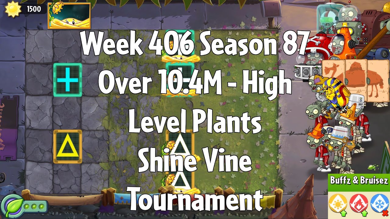 (Over 10.4M - Shine Vine Tournament) PvZ2 Arena Week 406 S87, High Level Plants - Jade League