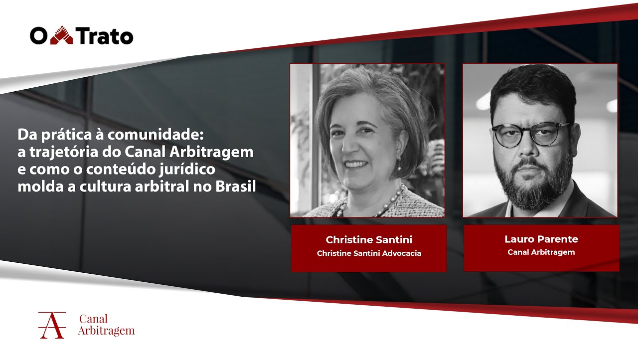 A trajetória do Canal Arbitragem e como o conteúdo jurídico molda a cultura arbitral no Brasil
