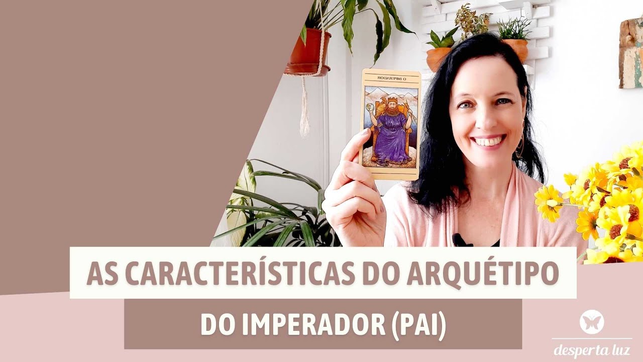 #365: As características do arquétipo do imperador | Desperta Luz
