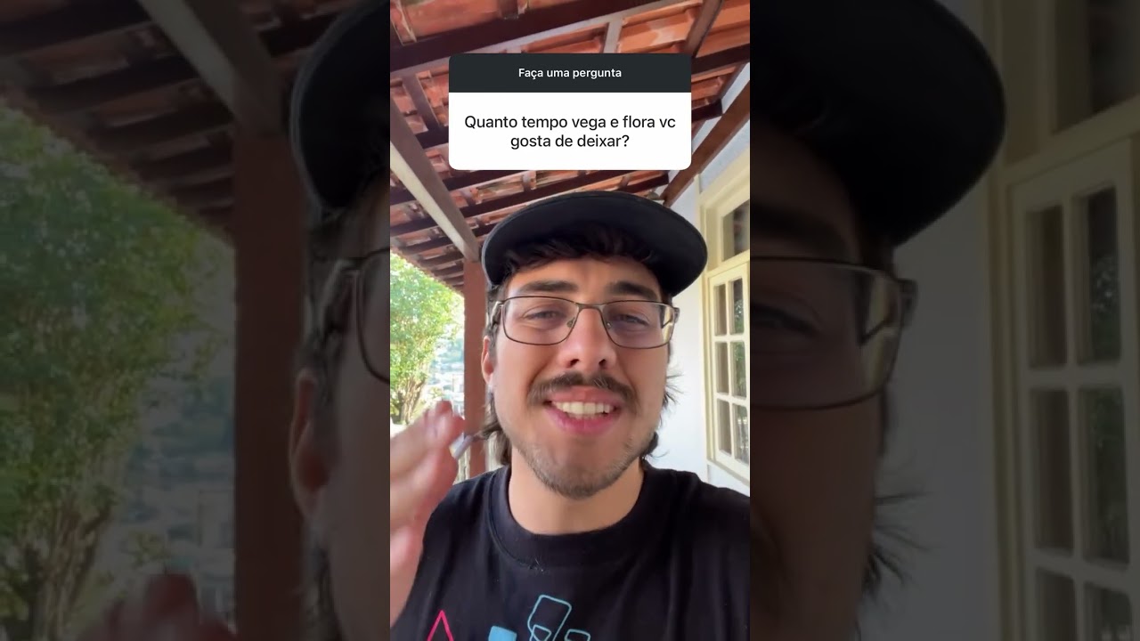 QUANTAS SEMANAS de VEGA e FLORA devo FAZER?