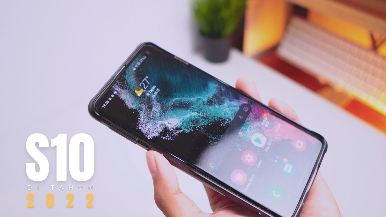 Review Samsung Galaxy S10 di Tahun 2022 | Indonesia