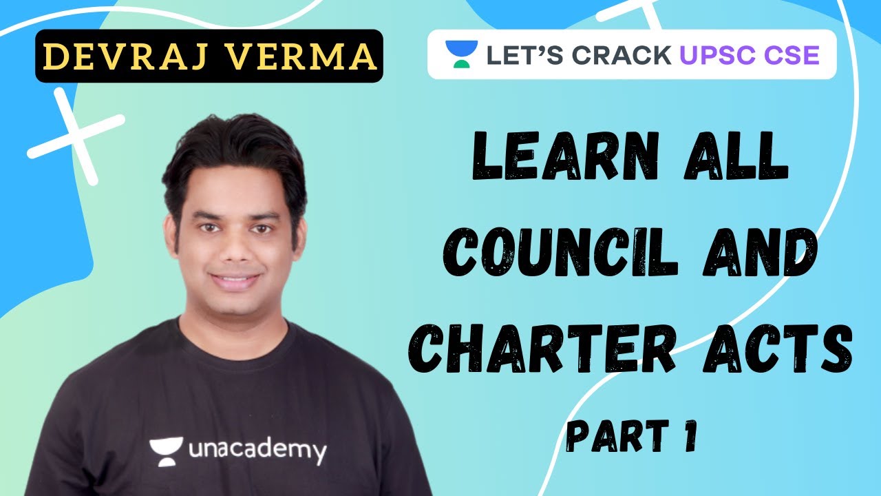 Learn All Council and Charter Acts Part 1 | Crack UPSC IAS 2020 | Devraj Verma