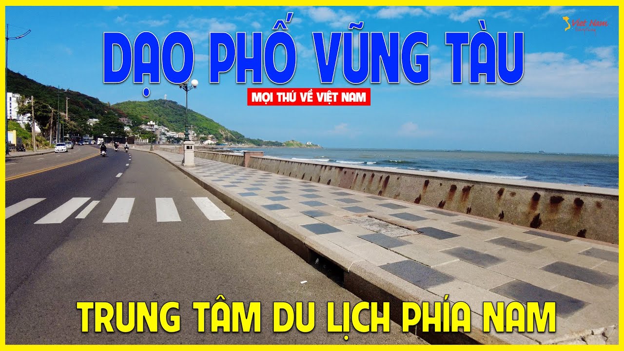 Vũng Tàu hôm nay | Thành phố Du lịch nổi tiếng phía Nam | Dạo phố những ngày hè