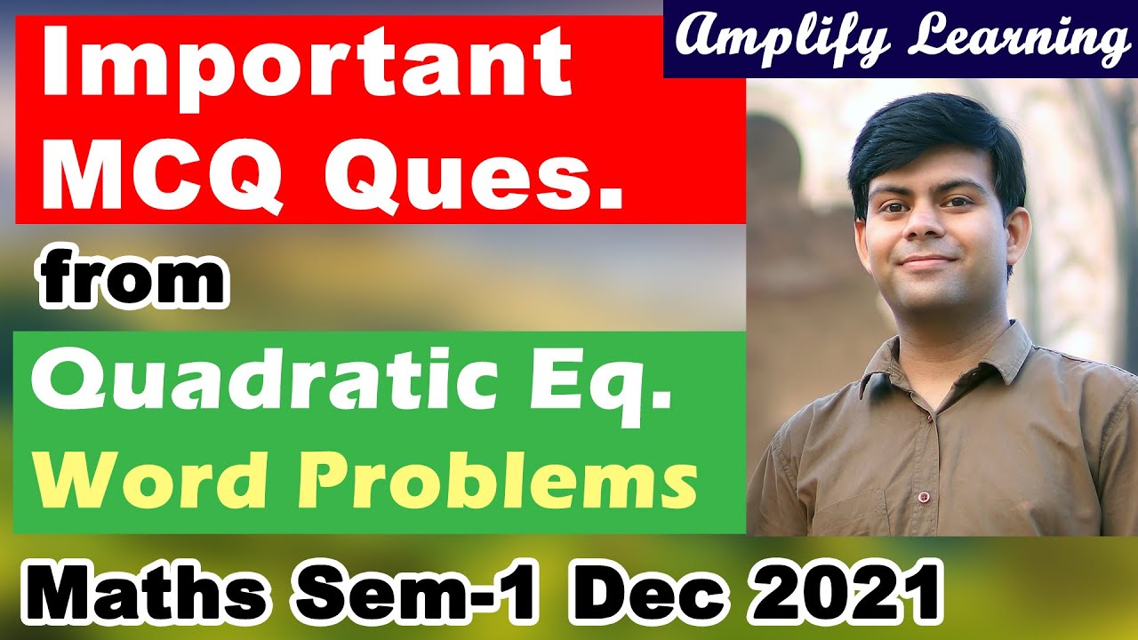 Quadratic Equations MCQ Word Problems | Important Questions for Sem-1 Maths Exam