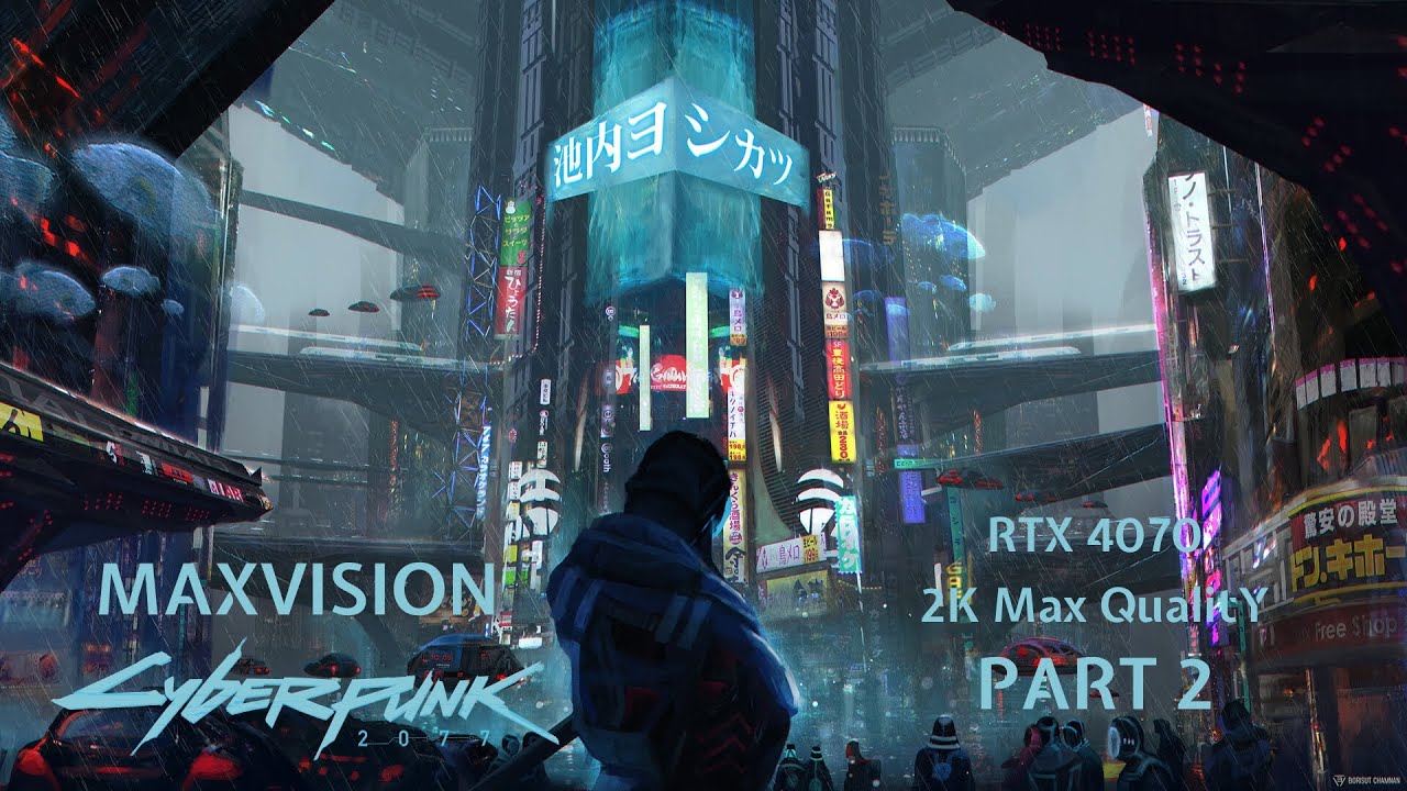 Cyberpunk 2077 2K Max Quality Gameplay Showcase | MaxVision | Part 2