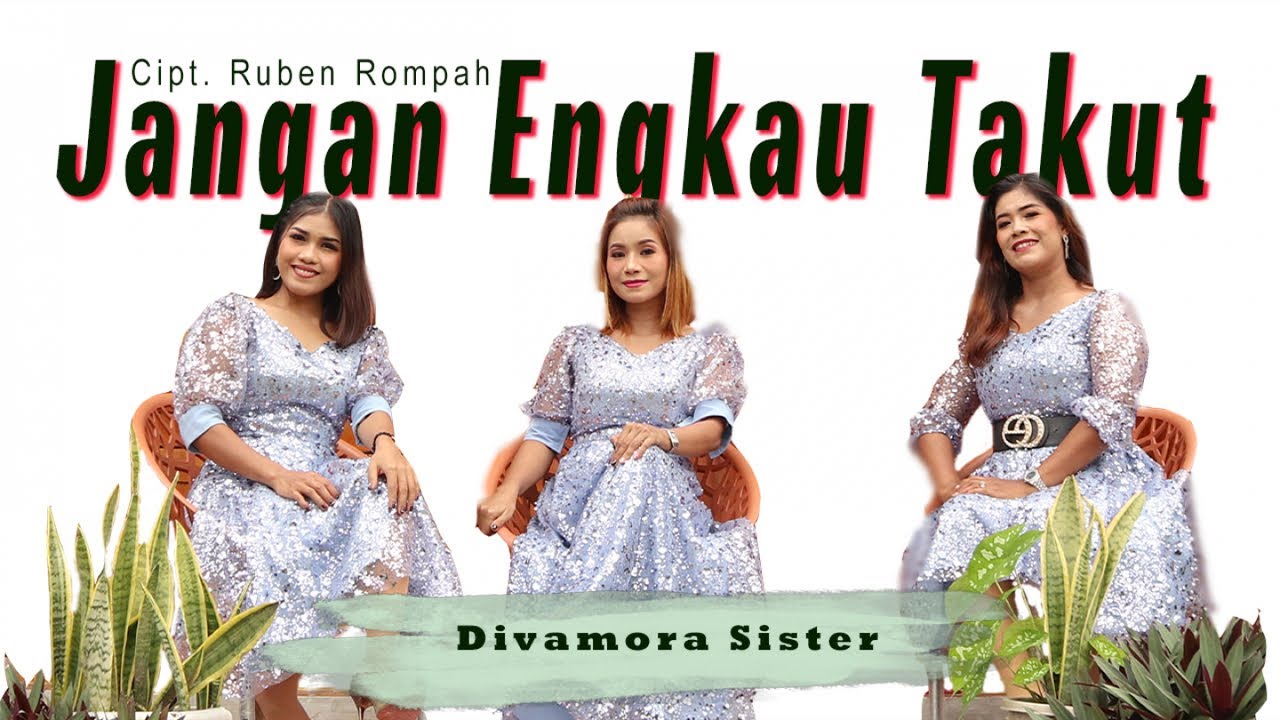 Divamora Sister - Jangan Engkau Takut