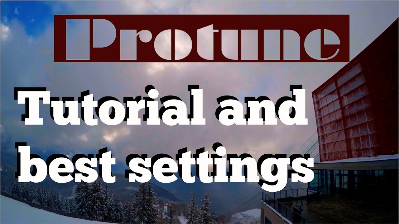 GoPro Hero 5 and Hero 6 - Protune Tutorial and best settings