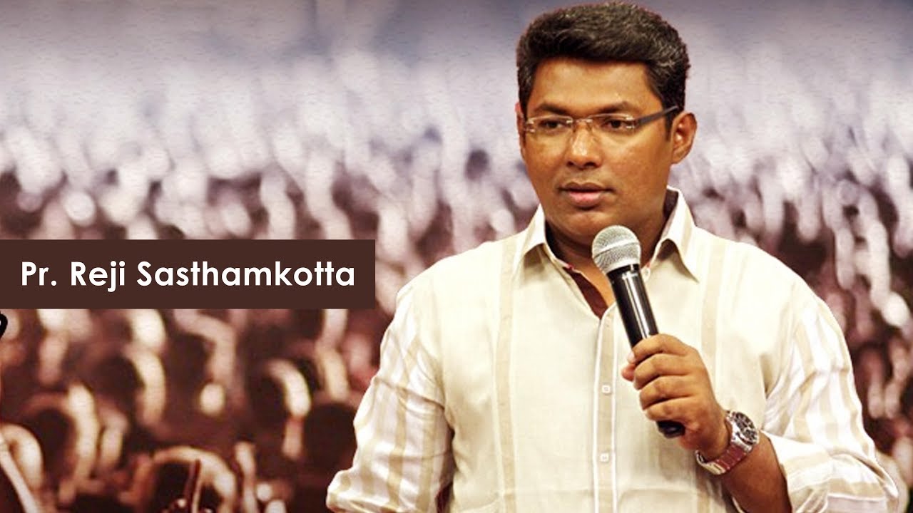 Pr. Reji Sasthamkotta |   Malayalam Christian Message