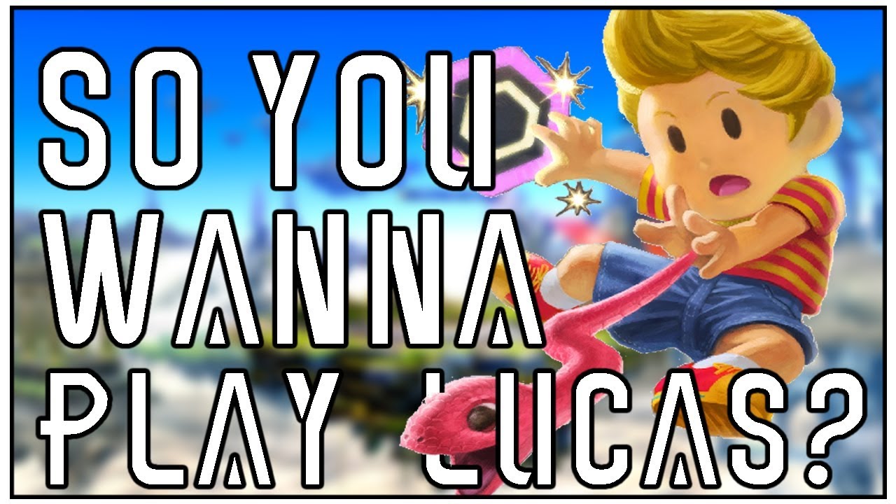 So you wanna play Lucas? - Super Smash Bros. Ultimate Beginners Guide
