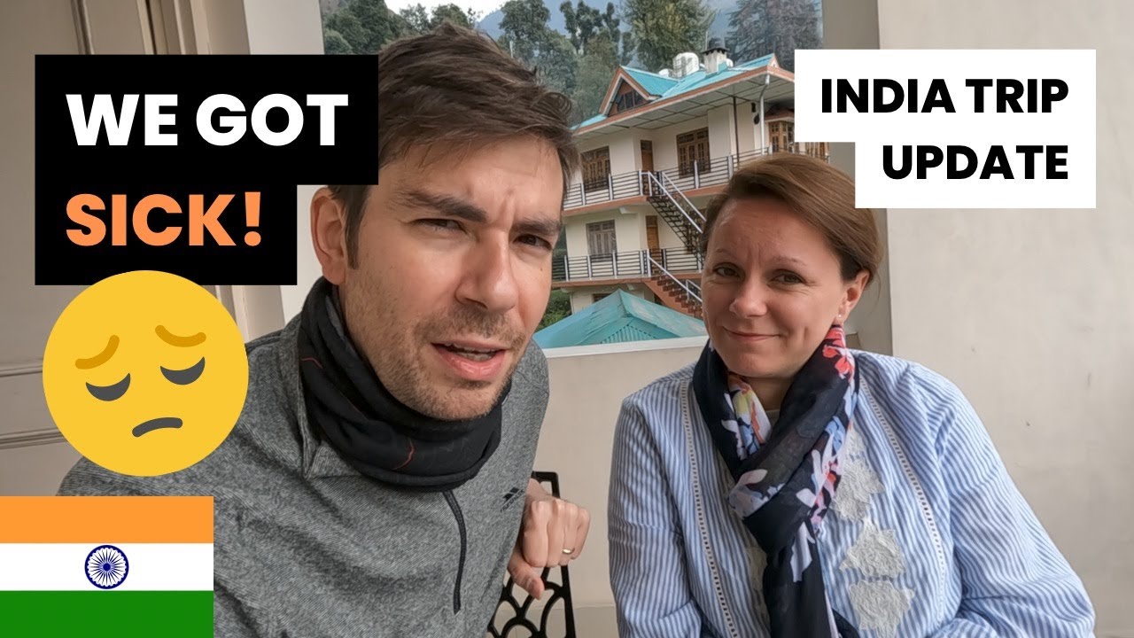🤢 We Got SICK! - 🇮🇳 Dharamshala, INDIA - What happened?