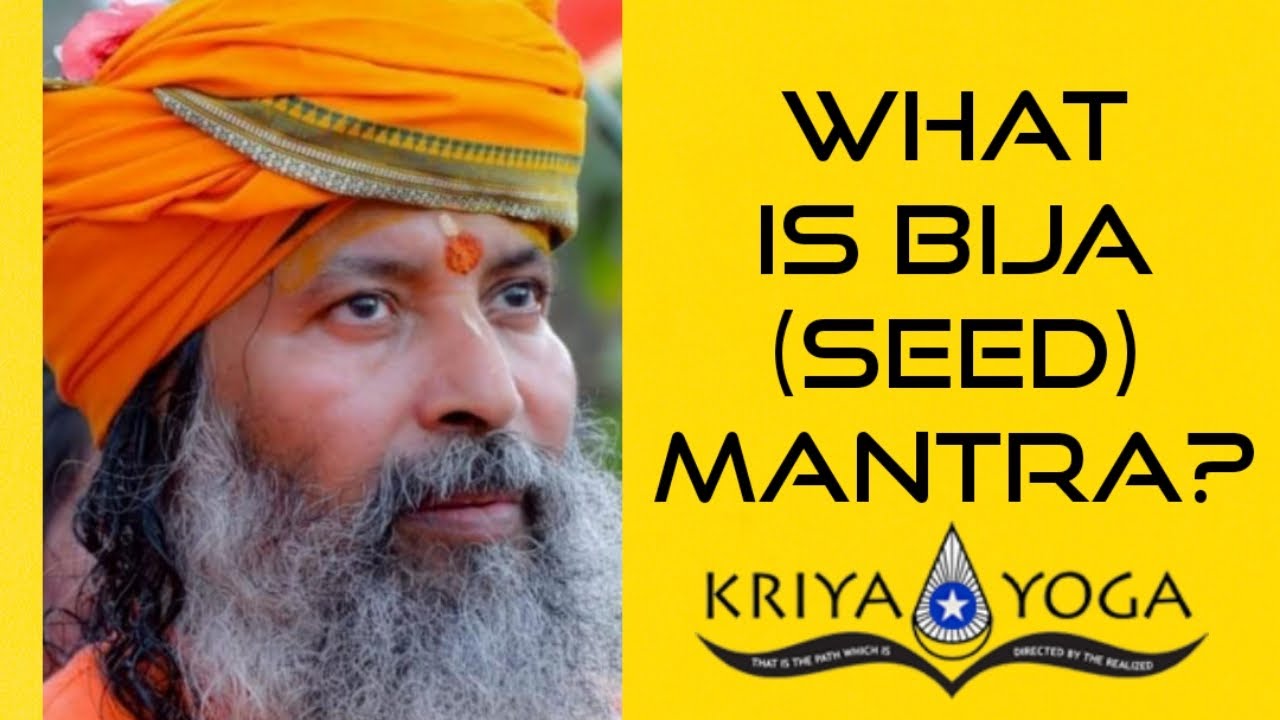 What Is Bija (Seed) Mantra?