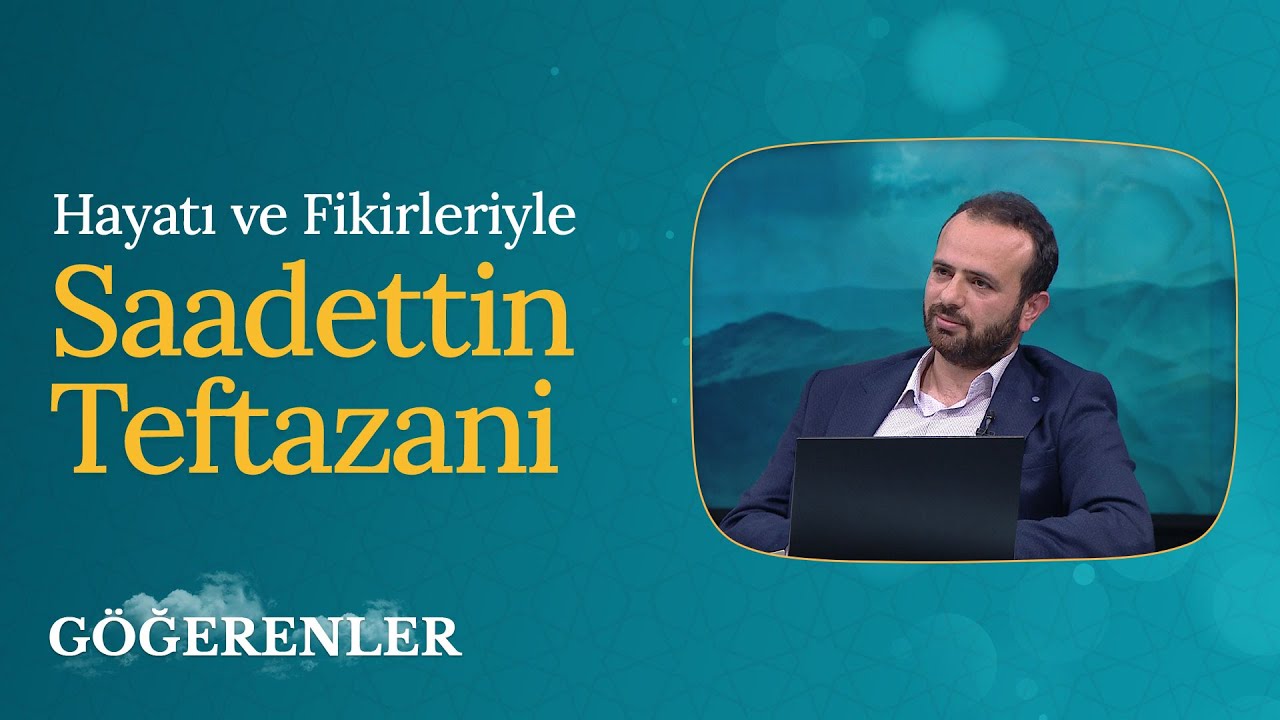 Saadettin Teftazani | Göğerenler (23. Bölüm)