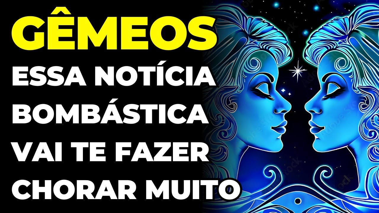 GÊMEOS: É DE ARREPIAR O QUE VAI ACONTECER NA SUA VIDA | SE PREPARE PARA AJOELHAR E CHORAR MUITO