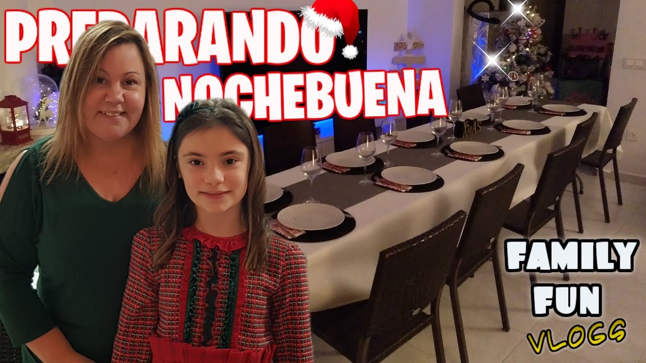 VLOGMAS DIA 24 🎄 PREPARANDO LA NOCHEBUENA EN NUESTRA NUEVA CASA!!