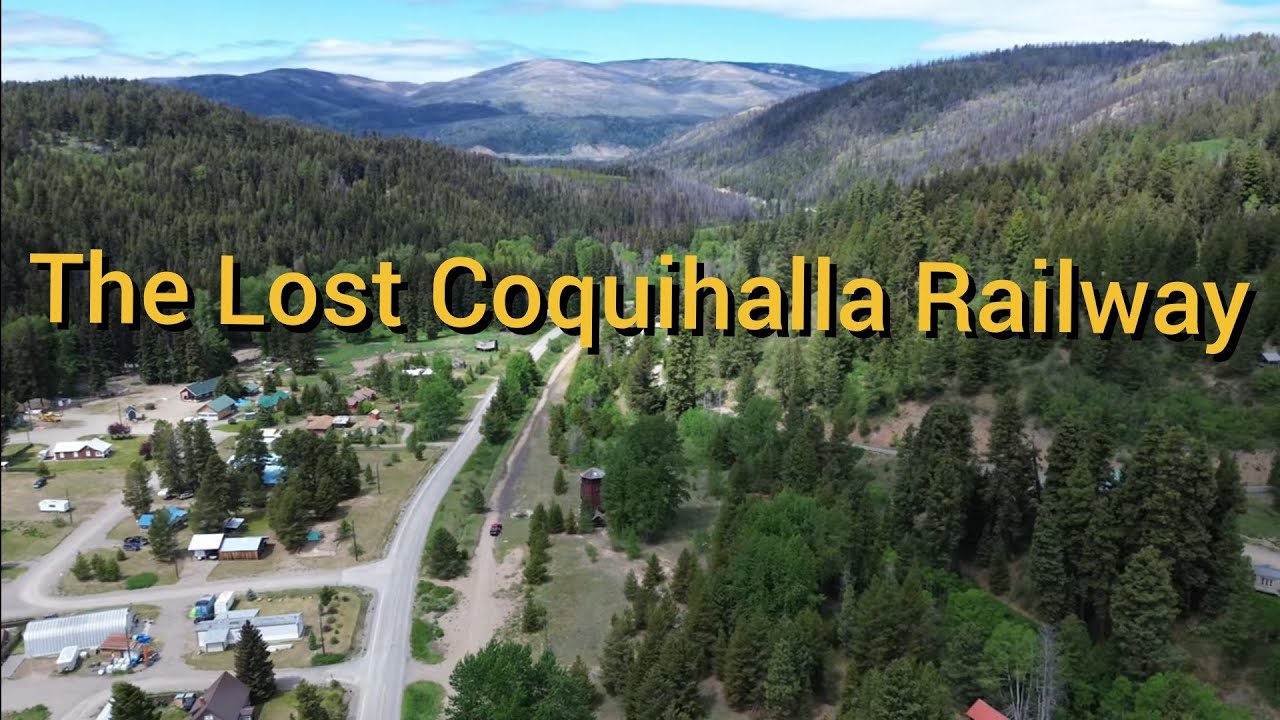Ghost Railway Of The Coquihalla - A Remote Mining Railway Town Deep In The Coast Mountains