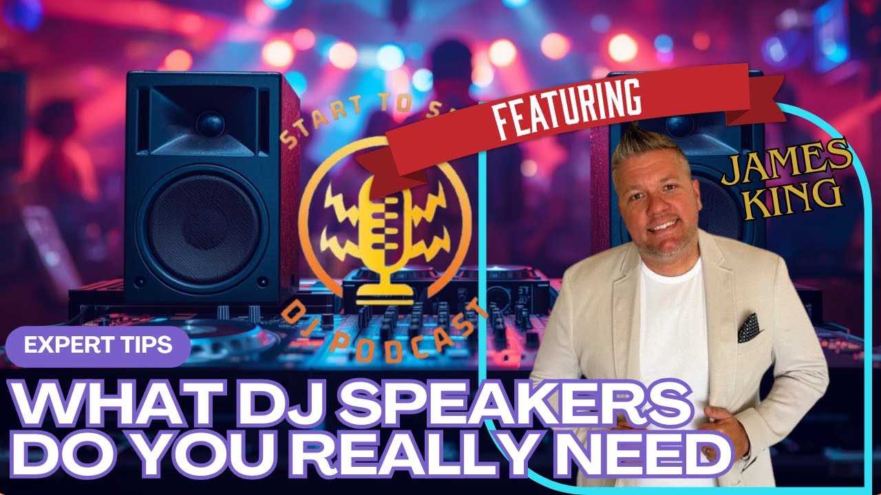 What DJ Speakers Do You REALLY Need? (Guest Expert Breakdown)