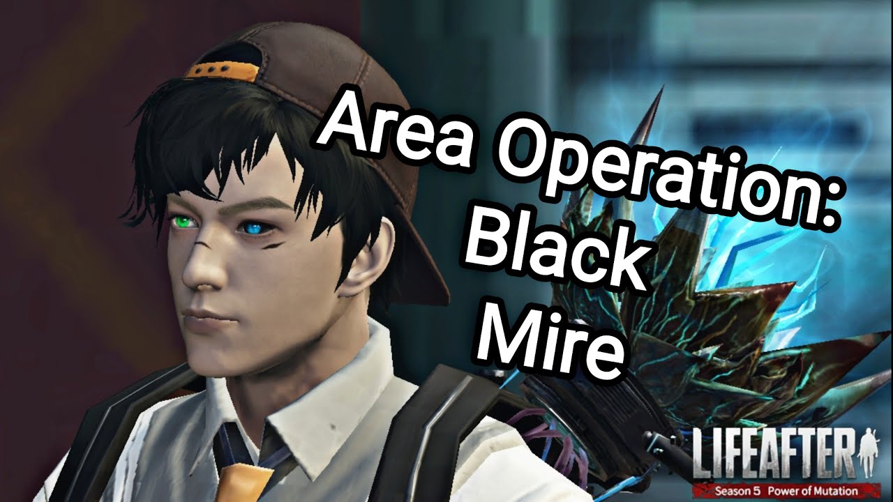 Black Mire Area Operations – LifeAfter Revenant Malaysia.