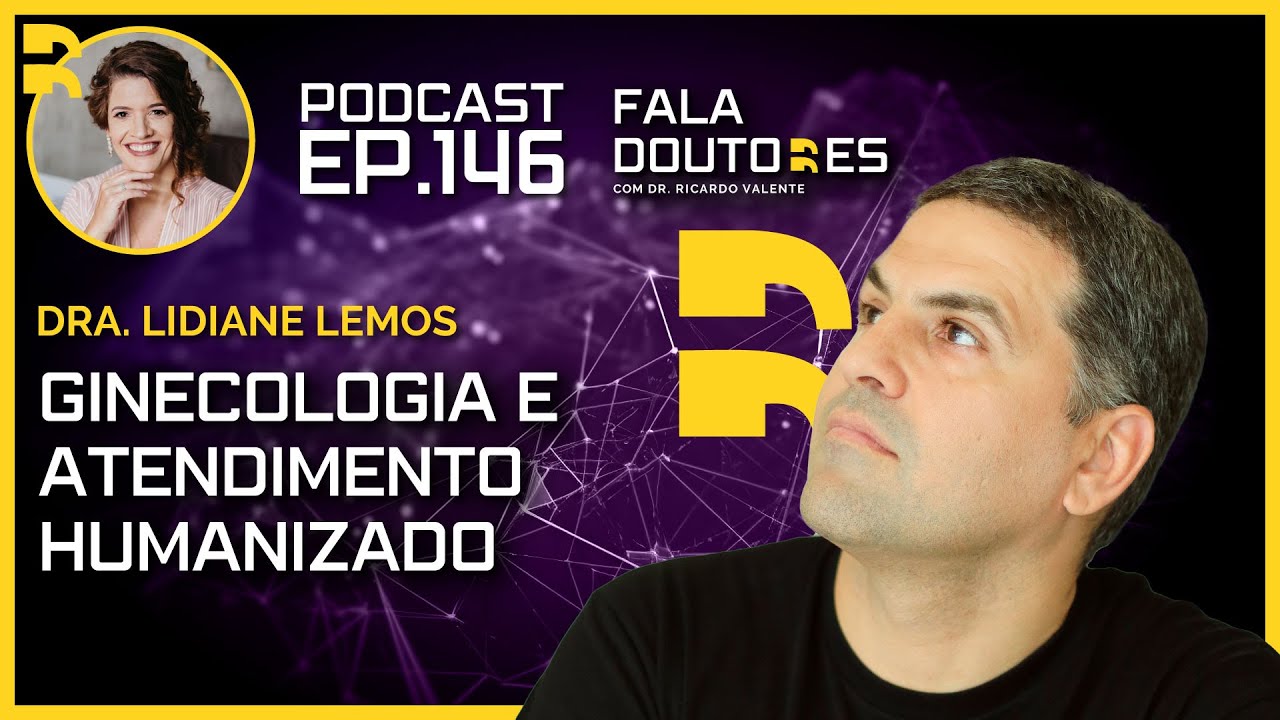 Dra. Lidiane Lemos | FALA DOUTORES #146