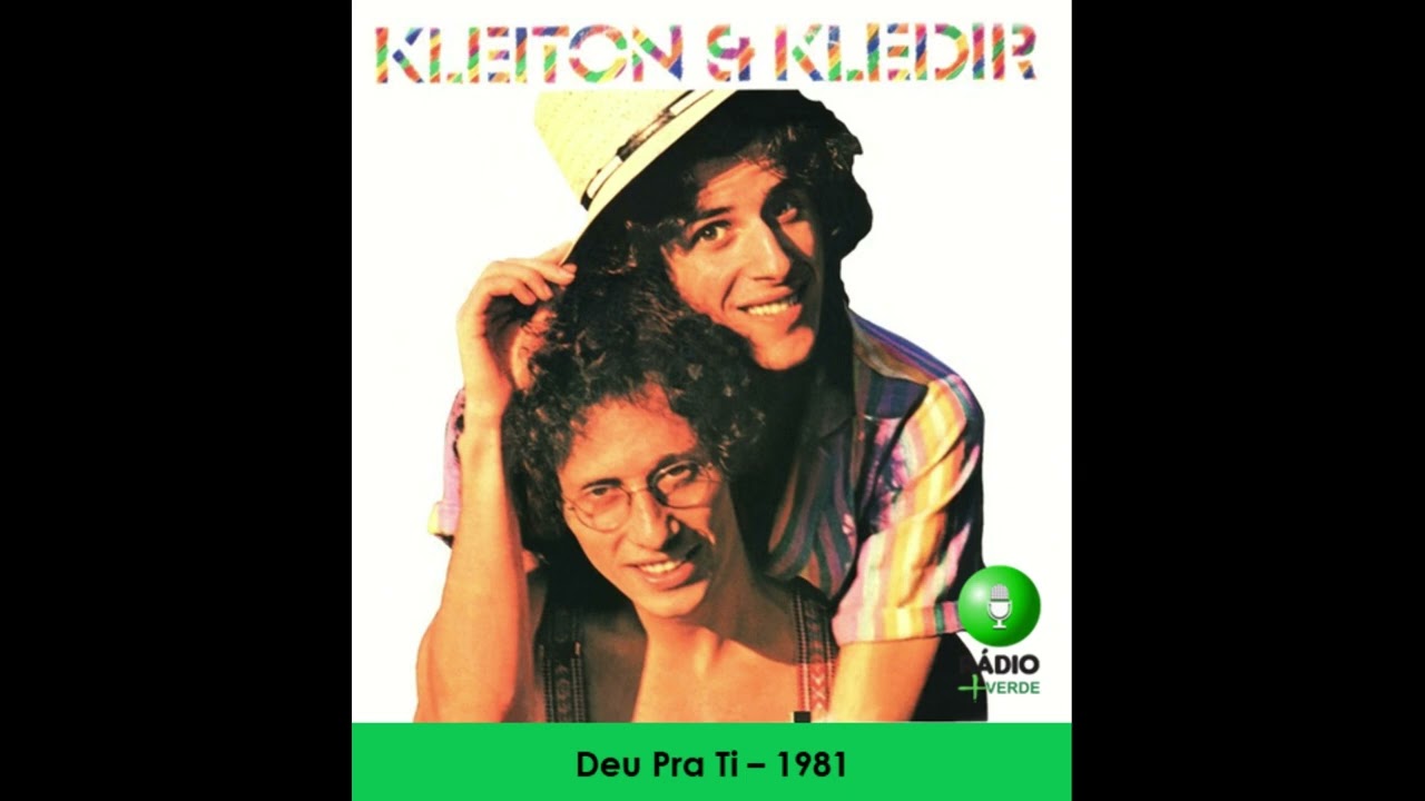 KLEITON & KLEDIR - Deu Pra Ti (1981)