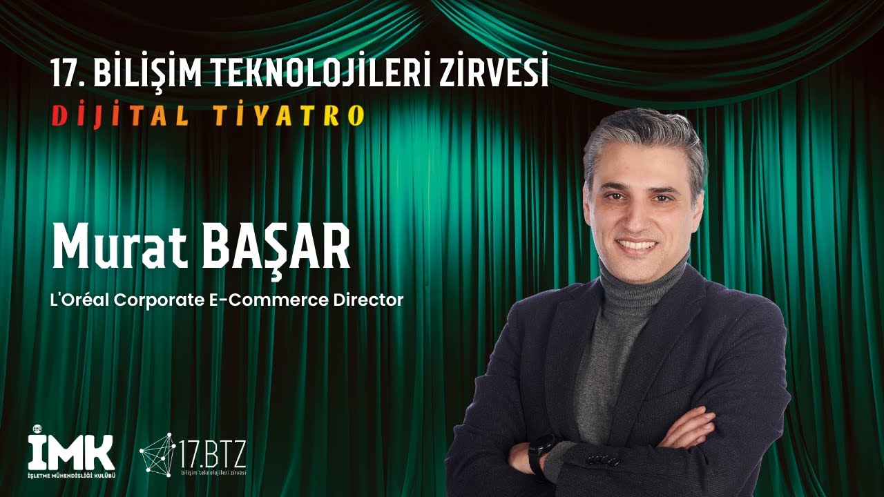Murat Başar - L'Oréal Corporate E-Commerce Director | 17.BTZ