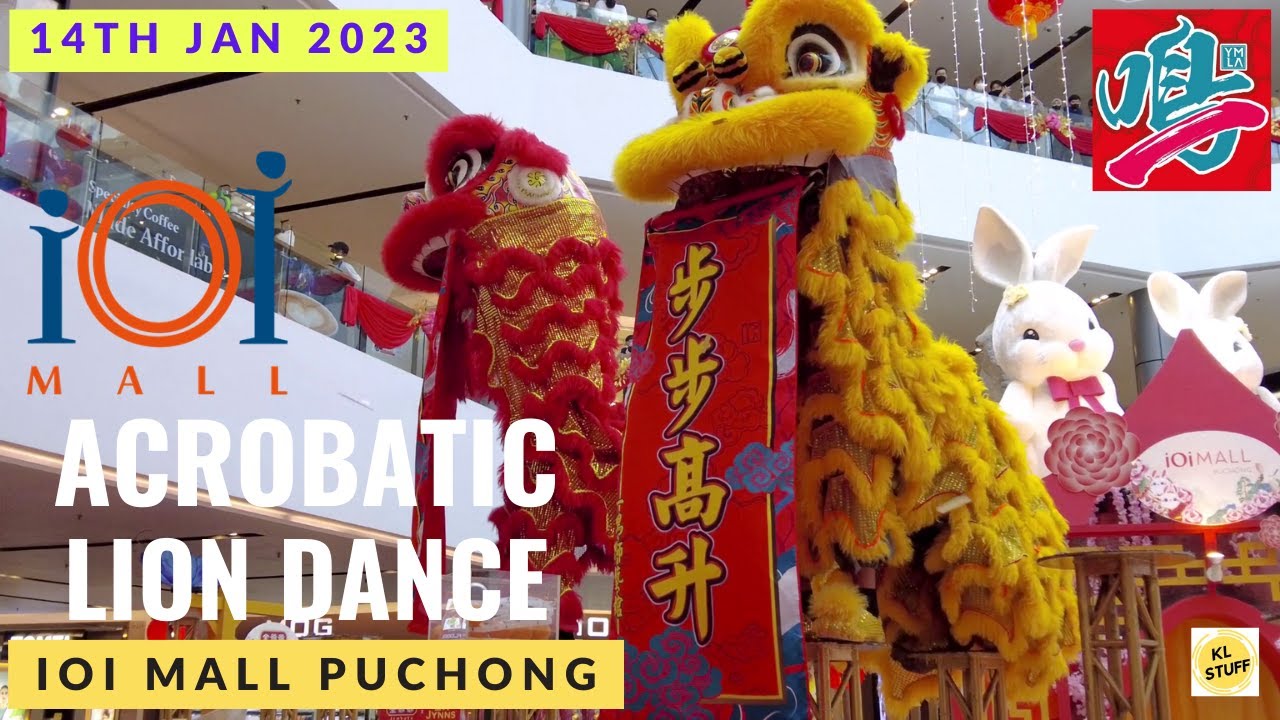 2023 Acrobatic Lion Dance Performance @ IOI Mall Puchong (14/01/2023)