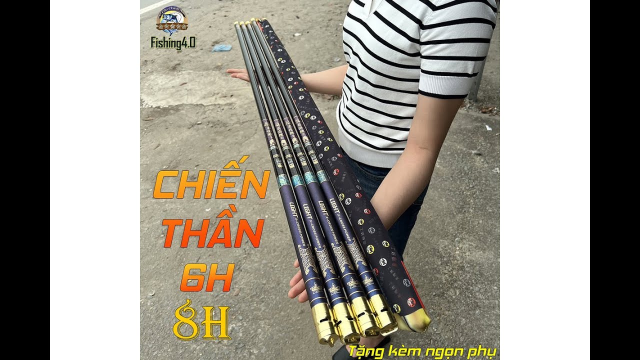Cần Câu Tay Chiến Thần 6H 8H Săn Hàng đủ size - 098 513 6786