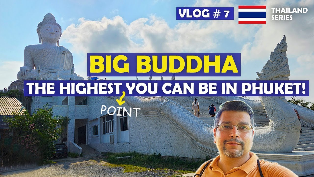 Exploring Phuket's Highest View point | Big Buddha | Thailand Series | Vlog # 7 #PhuketBigBuddha