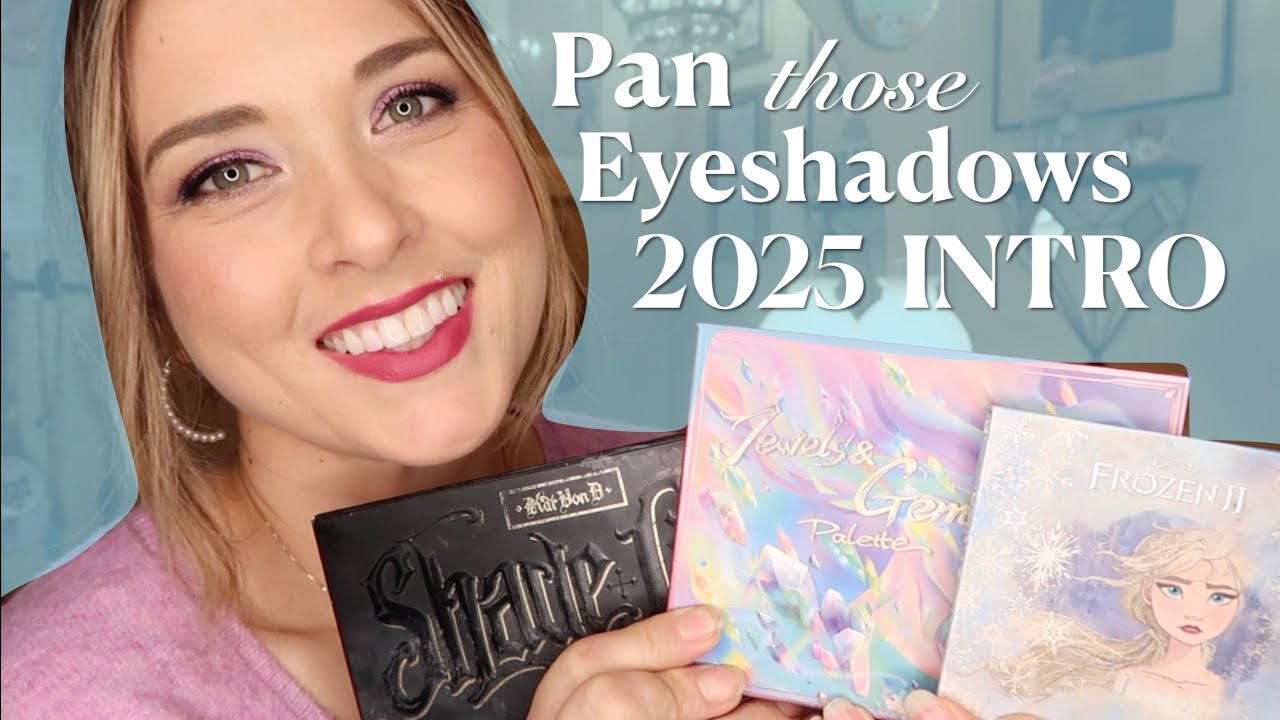 Pan those Eyeshadows 2026 INTRODUCTION