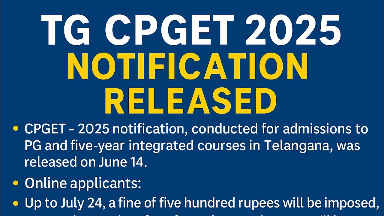 TG CPGET 2025 Notification Released | Exam Date, Seats, Online Application Details |TS PG Admissions