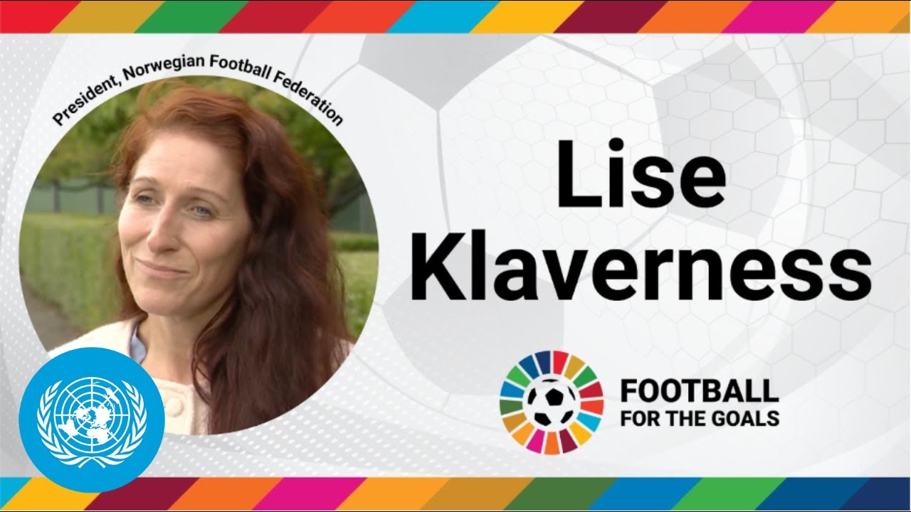 Football for the Goals - Norwegian Football Federation on the Initiative | SDGs | United Nations