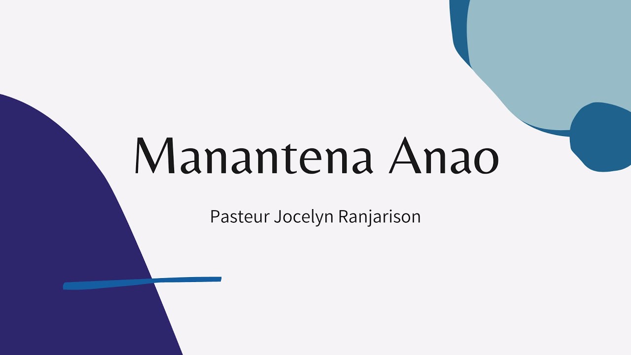 Pasteur Jocelyn Ranjarison - Manantena Anao (Tononkira)