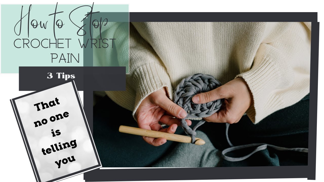 Stop crochet wrist pain (3 ways no one is telling you!)