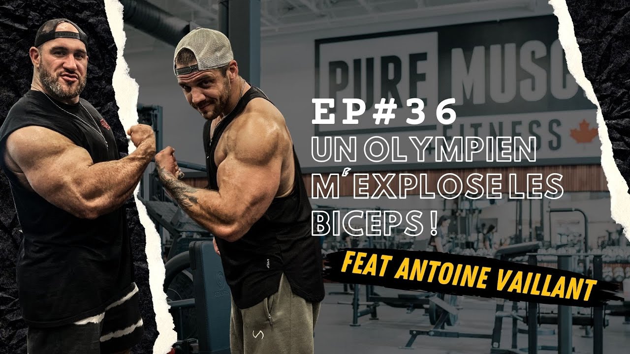 EP#36 : UN OLYMPIEN M'EXPLOSE LES BRAS feat ANTOINE VAILLANT